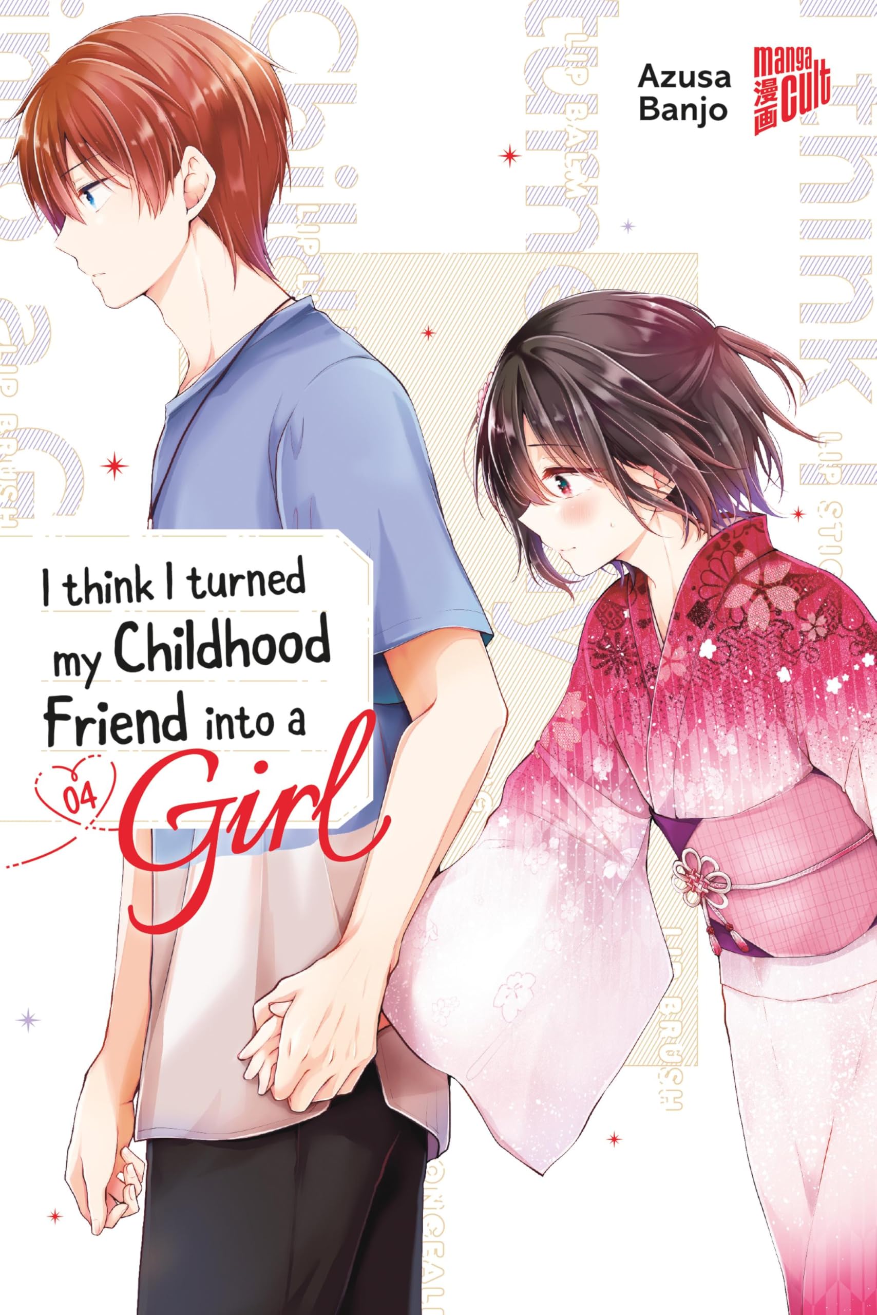 I think I turned my Childhood Friend into a Girl 04 Manga