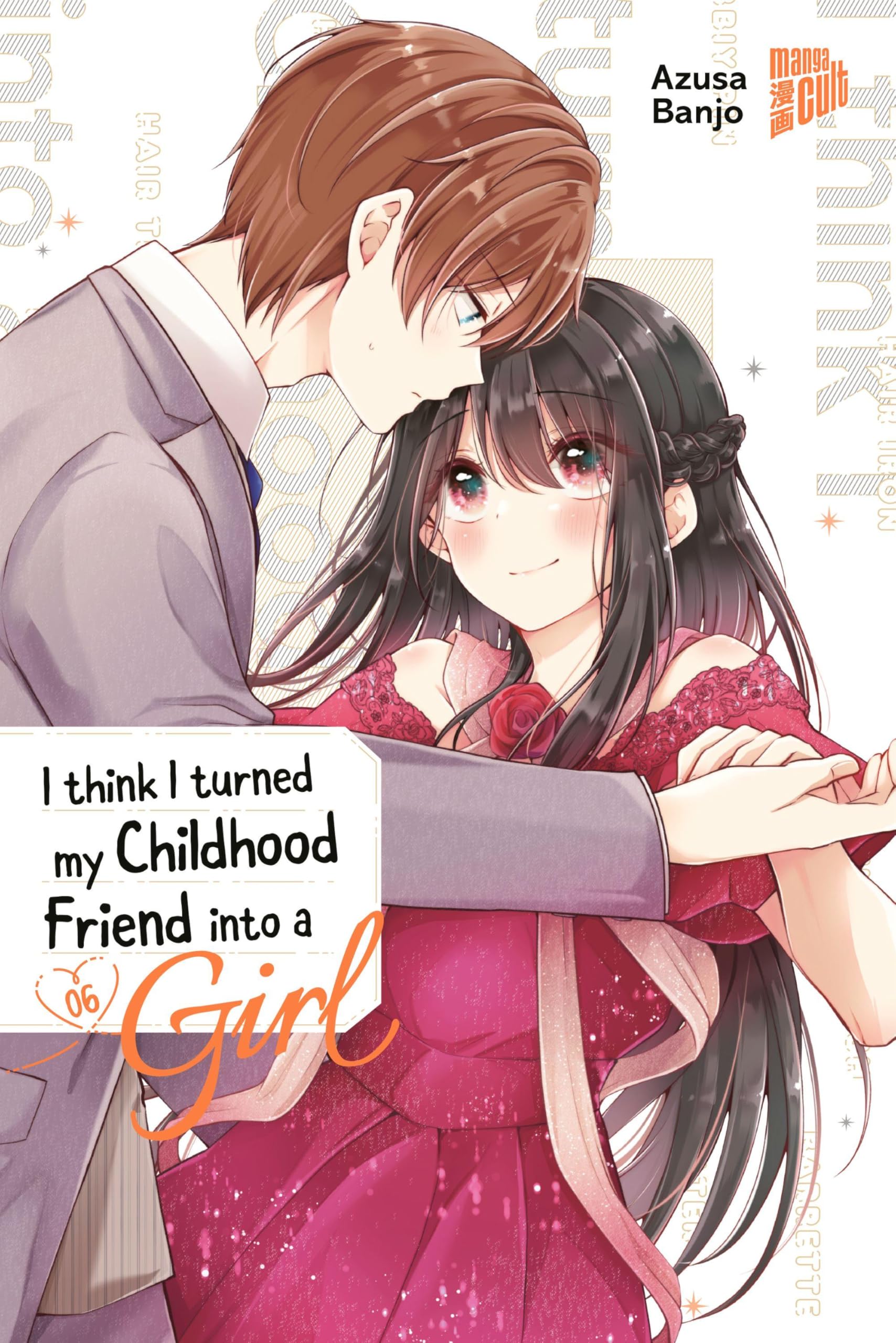 I think I turned my Childhood Friend into a Girl 06 Manga