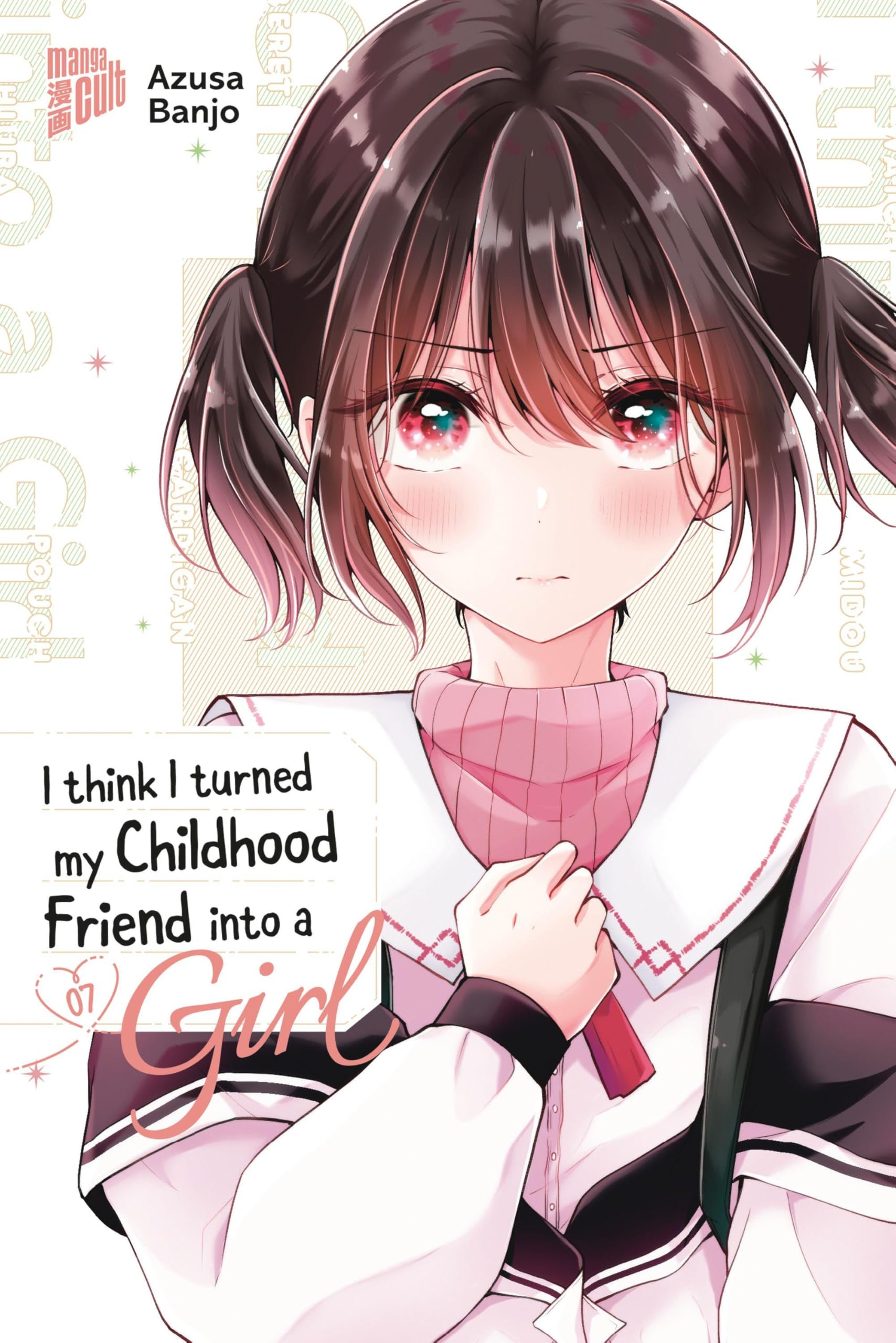 I think I turned my Childhood Friend into a Girl 07 Manga