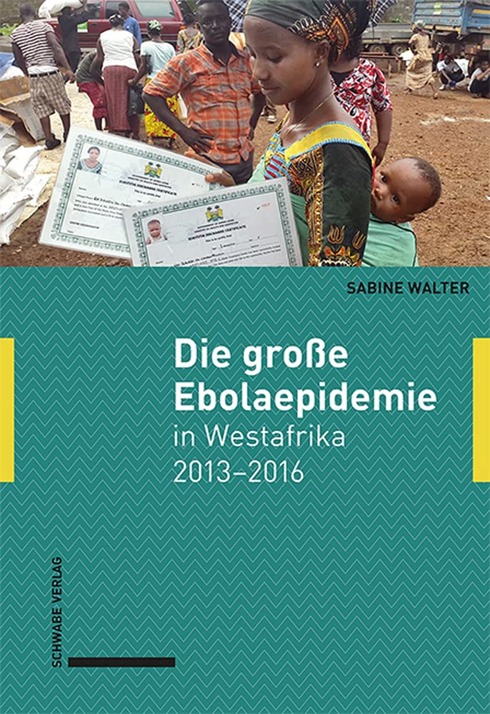 Die große Ebolaepidemie in Westafrika 2013–2016 Medicine
