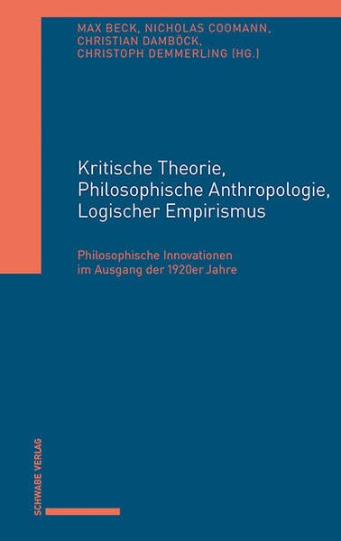 Kritische Theorie, Philosophische Anthropologie, Logischer Empirismus Philosophy