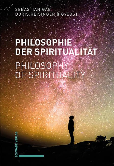 Philosophie der Spiritualität / Philosophy of Spirituality Religion & Esotericism