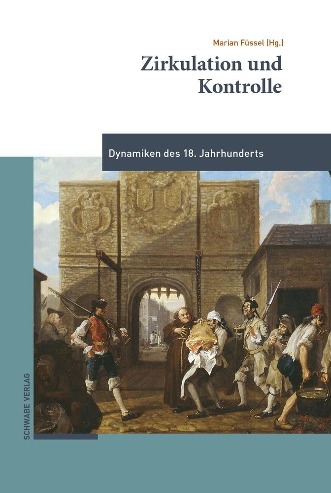 Zirkulation und Kontrolle: Dynamiken des 18. Jahrhunderts (Das lange 18. Jahrhundert / Le long XVIIIe siècle / The Long Eighteenth Century) Books