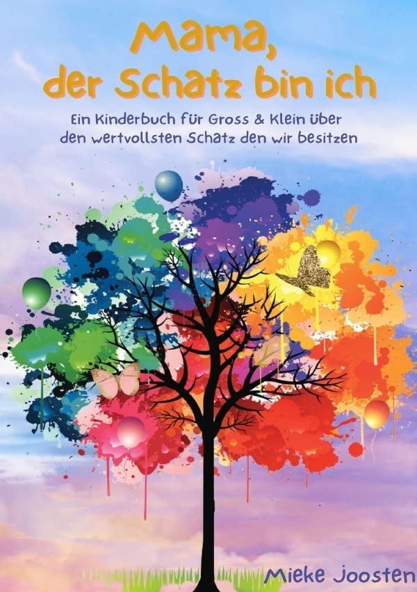 Mama der Schatz bin ich: Ein Kinderbuch für Gross & Klein über den wertvollsten Schatz den wir besitzen Non-fiction