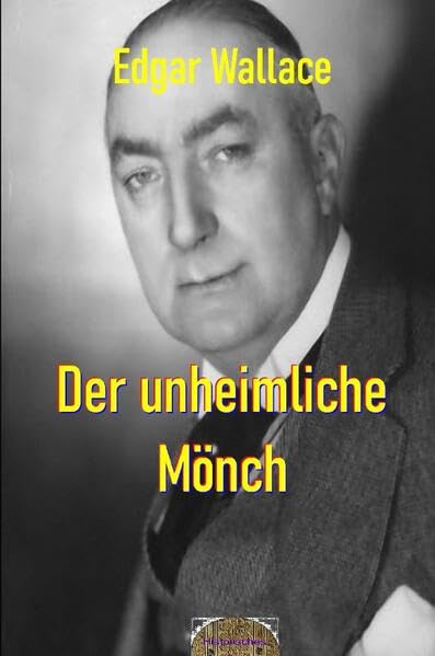 Illustrierte Edgar-Wallace-Reihe / Der unheimliche Mönch: Illustrierte Ausgabe Contemporary literature
