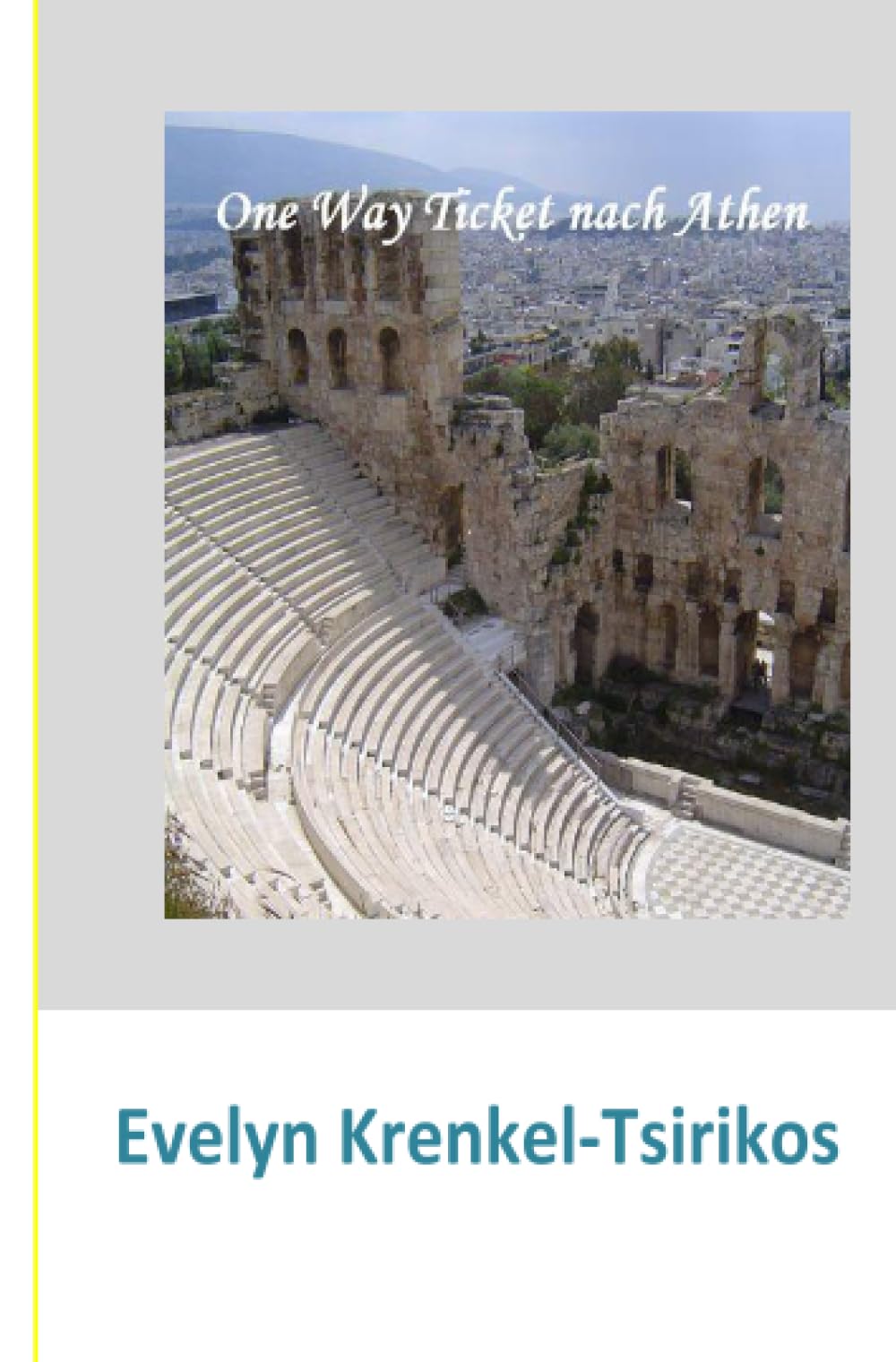 One Way Ticket nach Athen: DE Contemporary literature