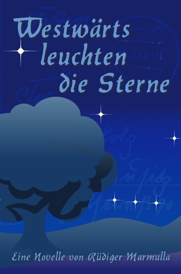 Westwärts leuchten die Sterne: DE Historical Fiction