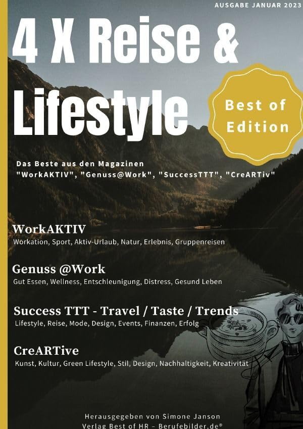 4 X Reise & Lifestyle - Best of Edition: Das Beste aus den Magazinen "WorkAktiv", "Genuss@Work", "SuccessTTT", "CreARTiv" Film, Art & Culture