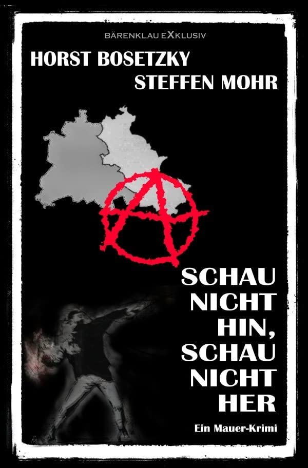 Schau nicht hin, Schau nicht her – Ein Berliner Mauer-Krimi: DE Historical Fiction