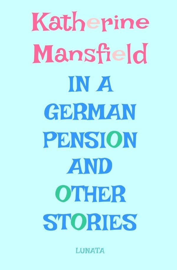 In a German Pension: and Other Stories Essays & Short Stories