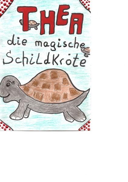 Thea die magische Schildkröte: DE - Daum, Michaela book