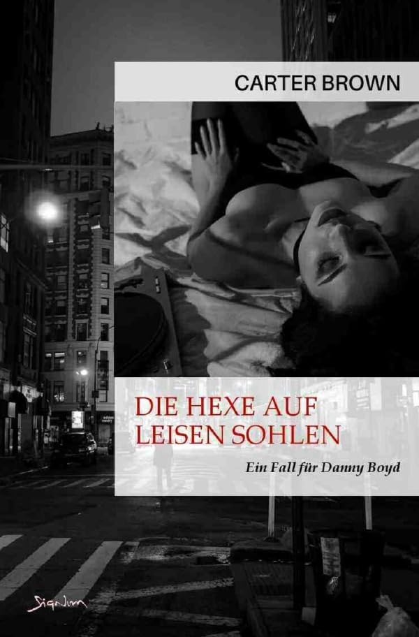Die Hexe auf leisen Sohlen - Ein Fall für Danny Boyd: Der Krimi-Klassiker! Classics