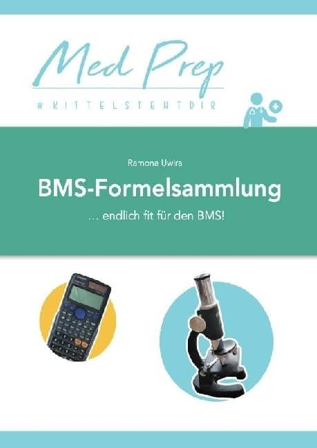 MedAT Lernskripte / MedAT BMS-Formelsammlung: ... endlich fit für den BMS! Study Guides