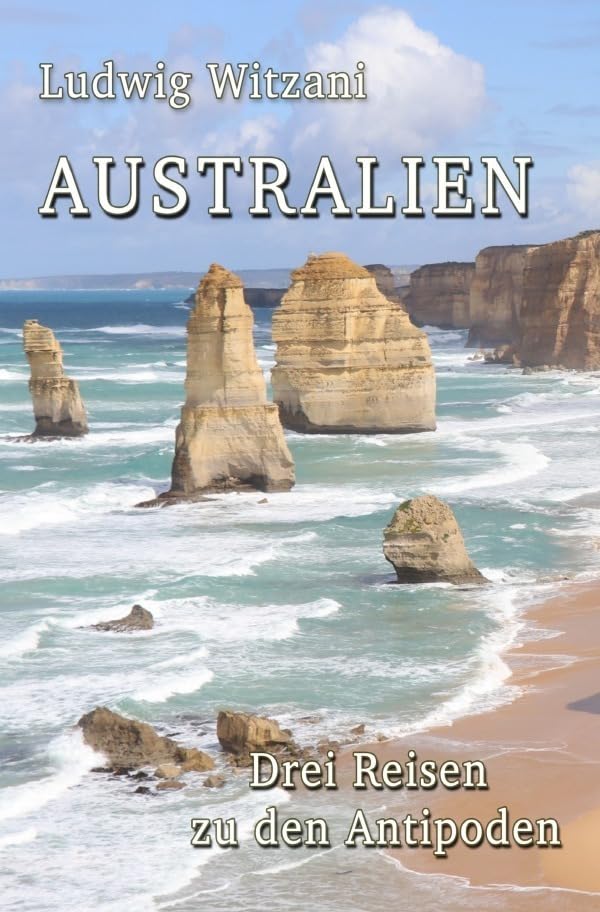 Weltreisen / Australien: Drei Reisen zu den Antipoden Contemporary literature