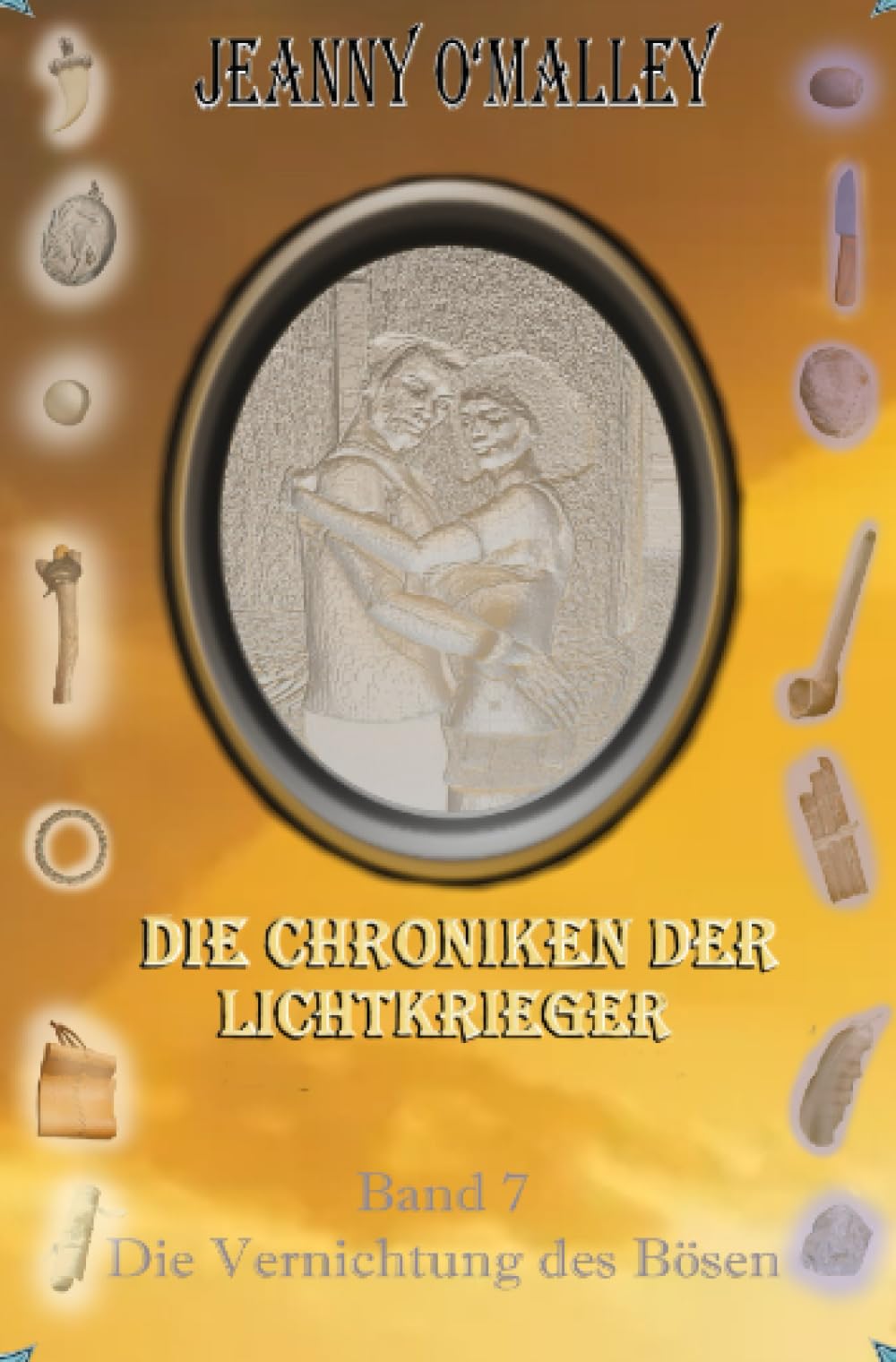 Die Chroniken der Lichtkrieger: Band 7 - Die Vernichtung des Bösen Action & Adventure