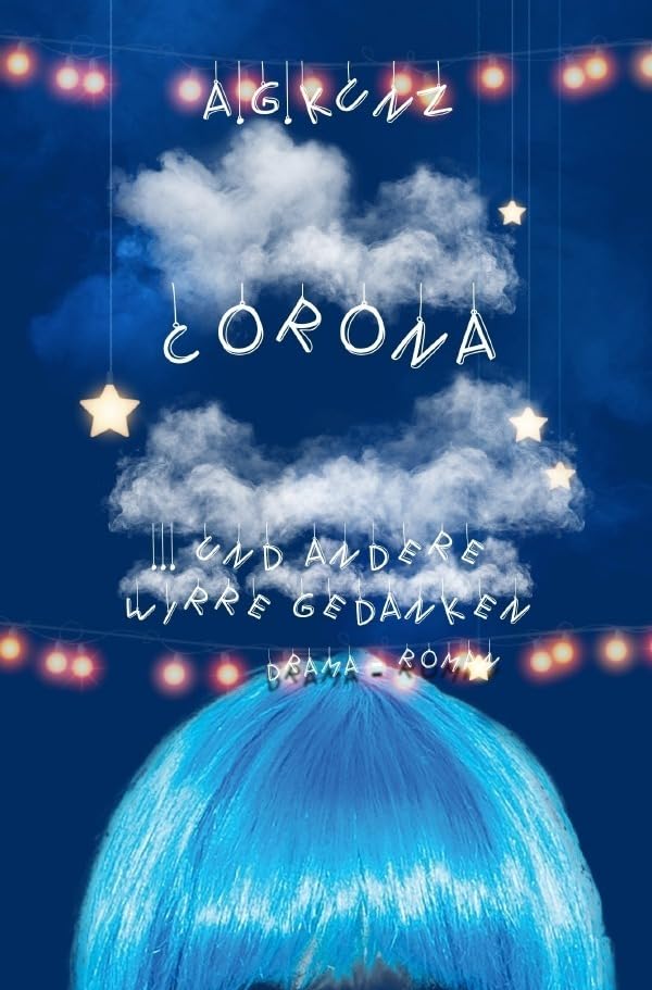 Corona und andere wirre Gedanken Essays & Short Stories