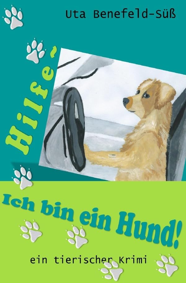 Hilfe, ich bin ein Hund!: ein tierischer Krimi Pets