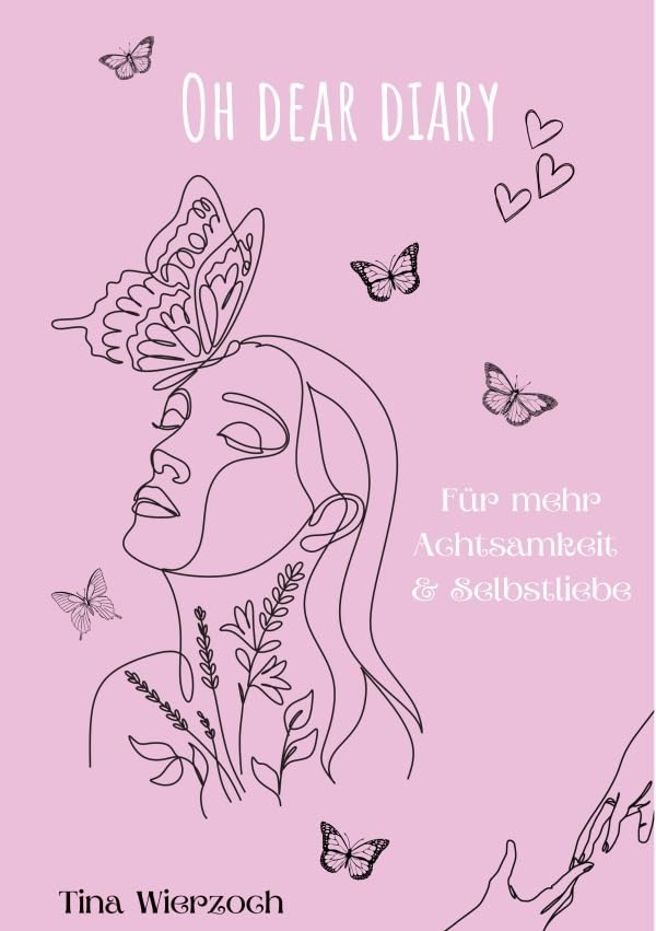 Oh dear diary: Für mehr Achtsamkeit & Selbstliebe Religion & Esotericism