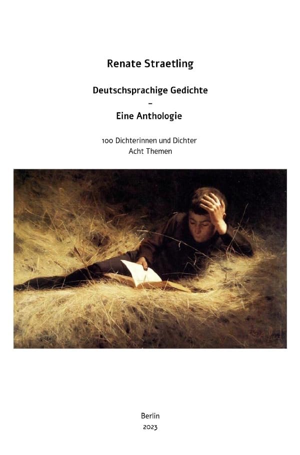 Deutschsprachige Gedichte - Eine Anthologie: 100 Dichterinnen und Dichter - Acht Themen Poetry