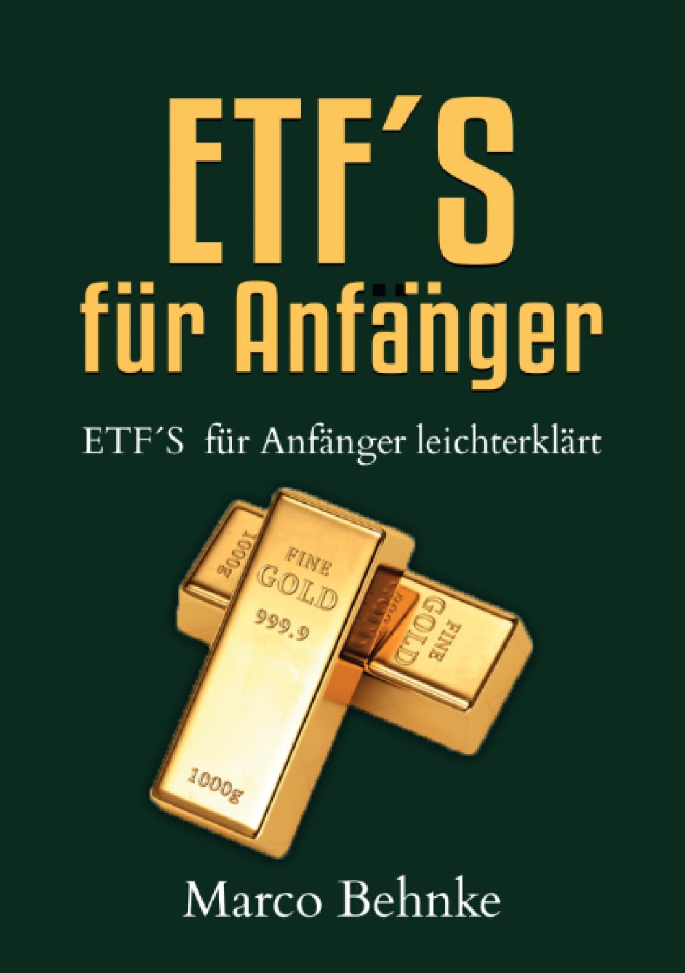 ETF´s für Anfänger: ETF´s für Anfänger leichtverständlich Law