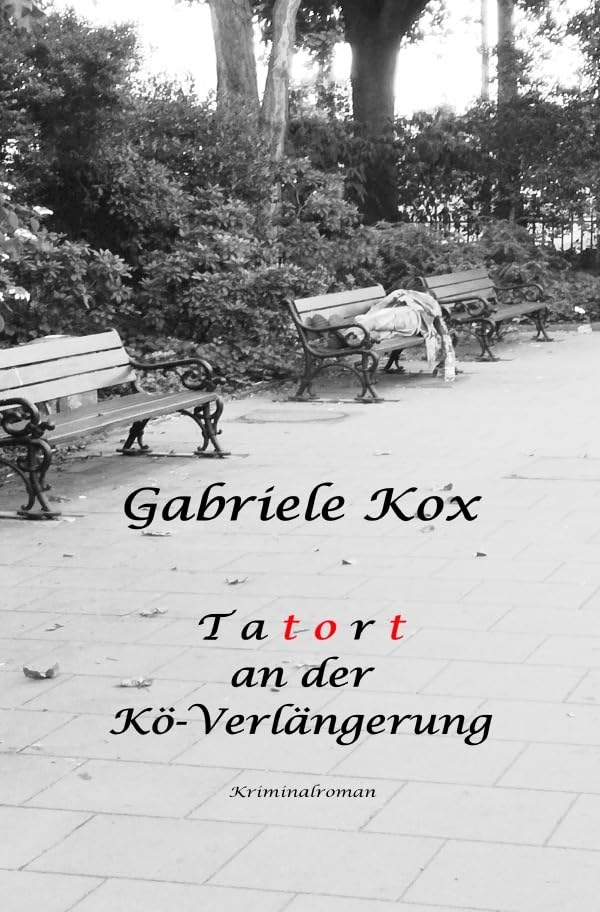T a t o r t an der Kö-Verlängerung: Kriminalroman Drama