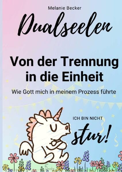 Dualseelen - Von der Trennung in die Einheit: Wie Gott mich in meinem Prozess führte Parents & Children