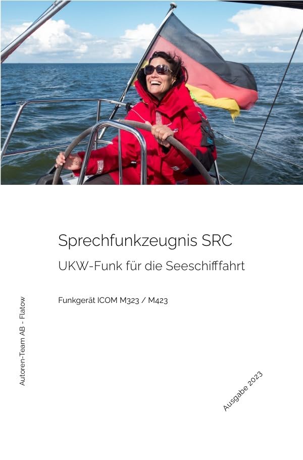 Das Sprechfunkzeugnis SRC - Die praktische Ausbildung - ICOM M323 / M423: Short-Range-Certificate - ICOM M323 / M423 Leisure & Fun