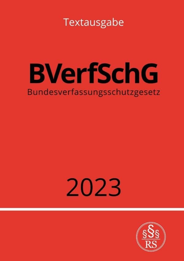 Bundesverfassungsschutzgesetz - BVerfSchG 2023 Law