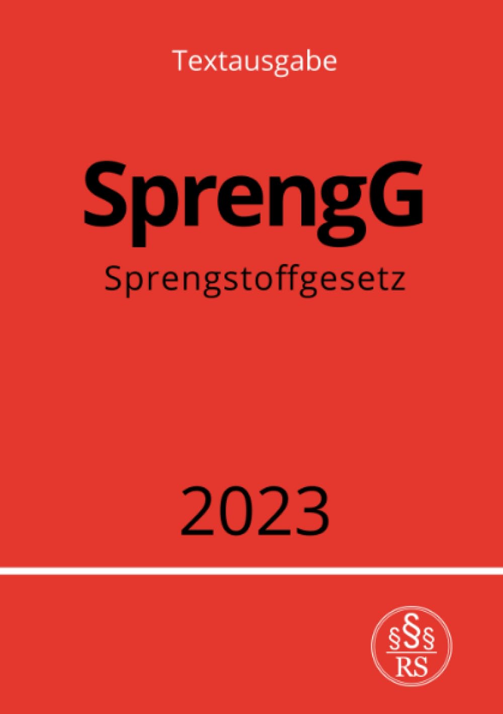 Sprengstoffgesetz - SprengG 2023: DE Law