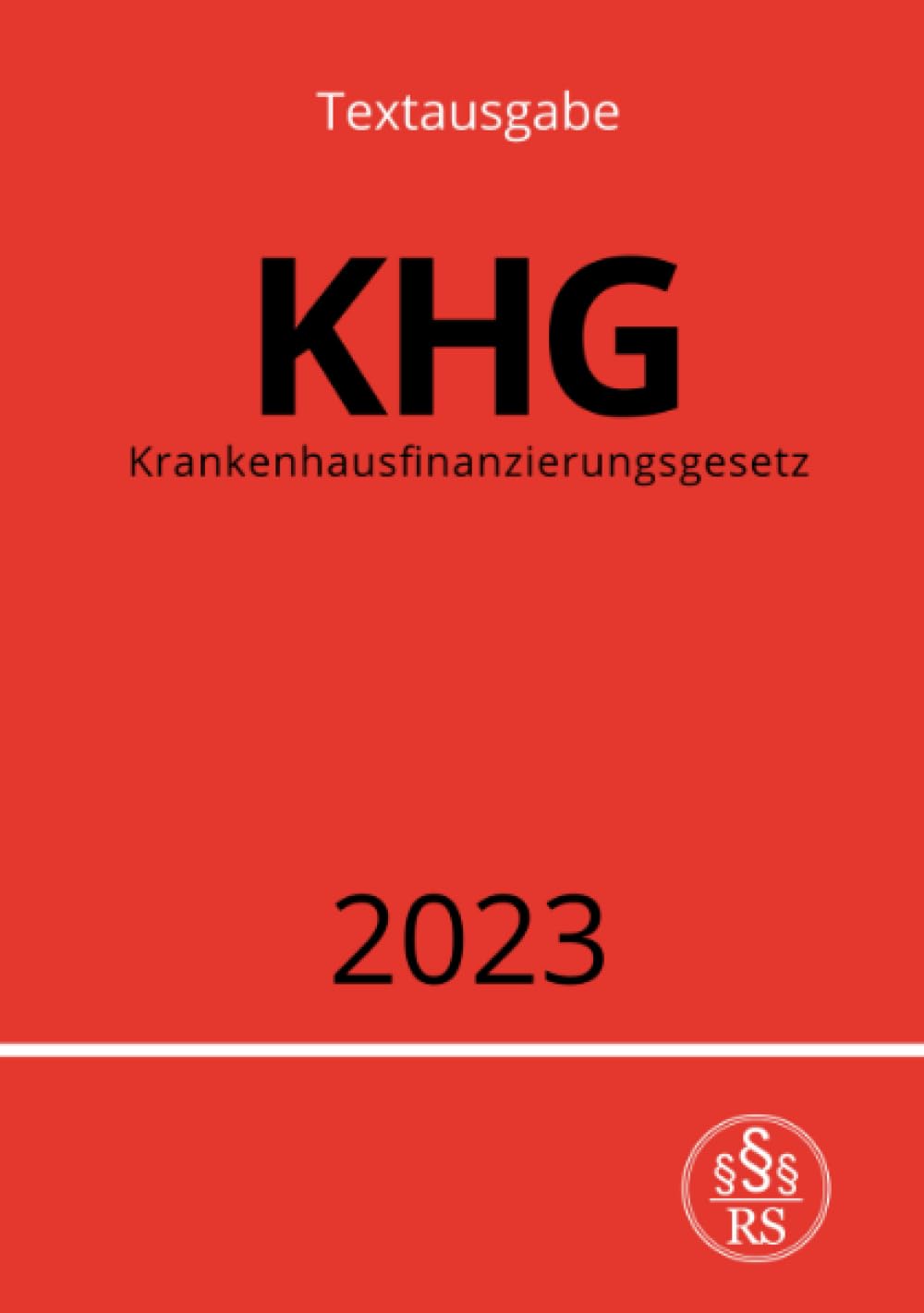 Krankenhausfinanzierungsgesetz - KHG 2023: DE Law