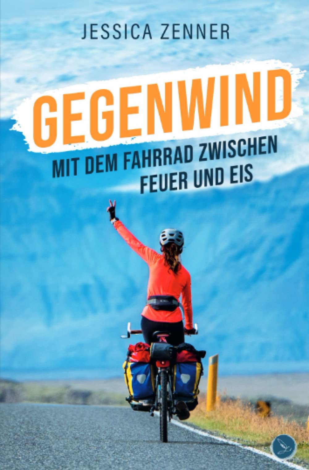 Gegenwind: Mit dem Fahrrad zwischen Feuer und Eis Action & Adventure