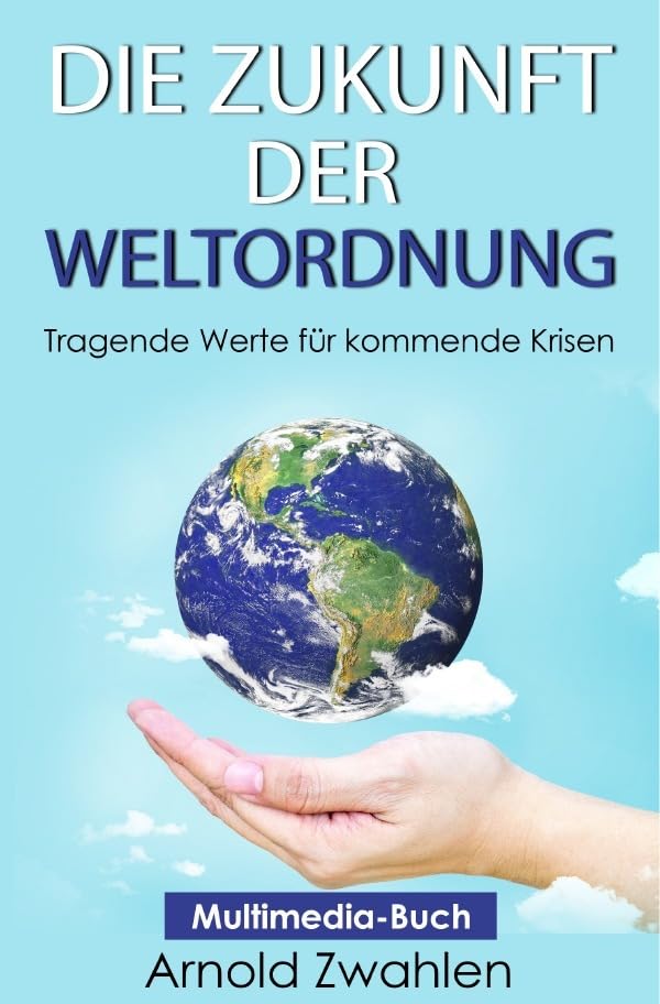 Die Zukunft der Weltordnung: Tragende Werte für kommende Krisen Philosophy