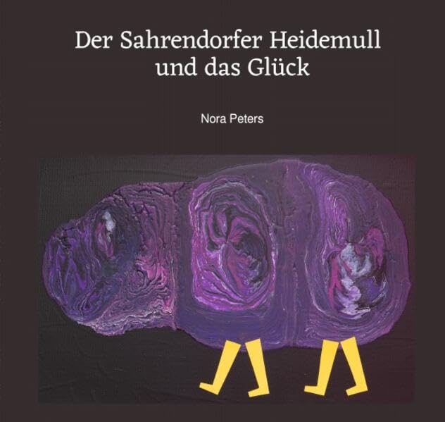 Der Sahrendorfer Heidemull und das Glück book