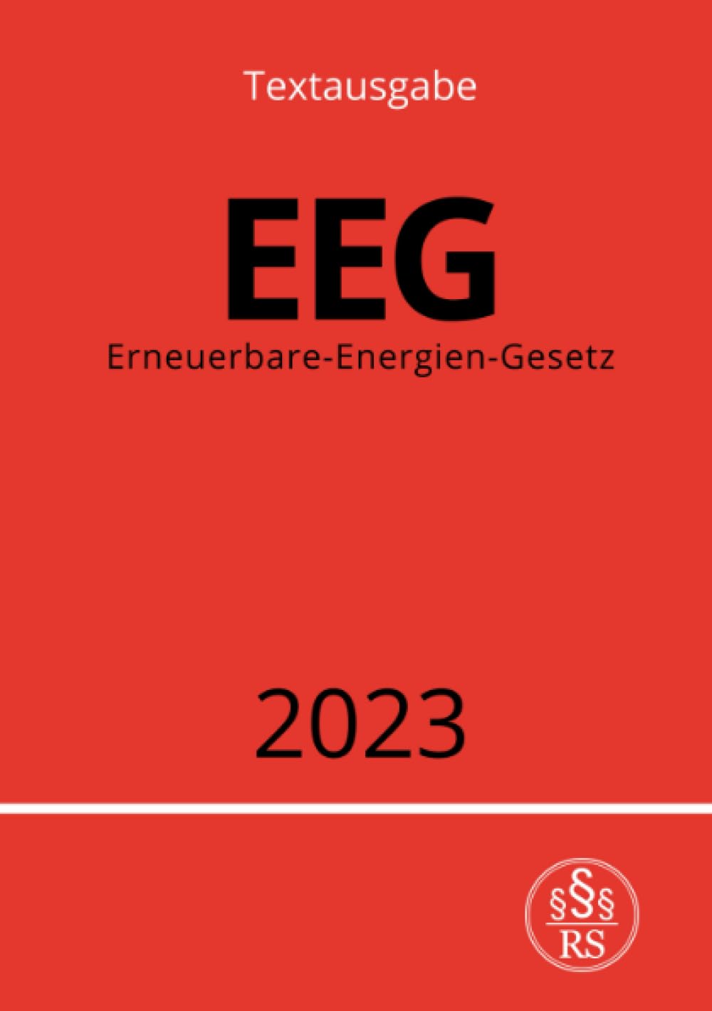 Erneuerbare-Energien-Gesetz - EEG 2023: DE Law