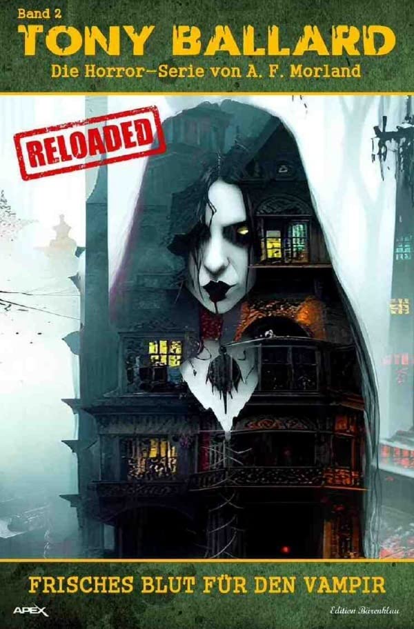 Tony Ballard - Reloaded, Band 2: Frisches Blut für den Vampir: Die große Horror-Serie! Action & Adventure