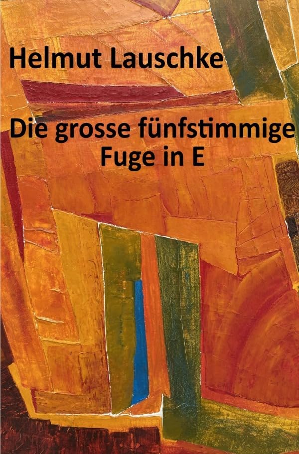 Die grosse fünfstimmige Fuge in E: Thema und Durchführung Contemporary literature
