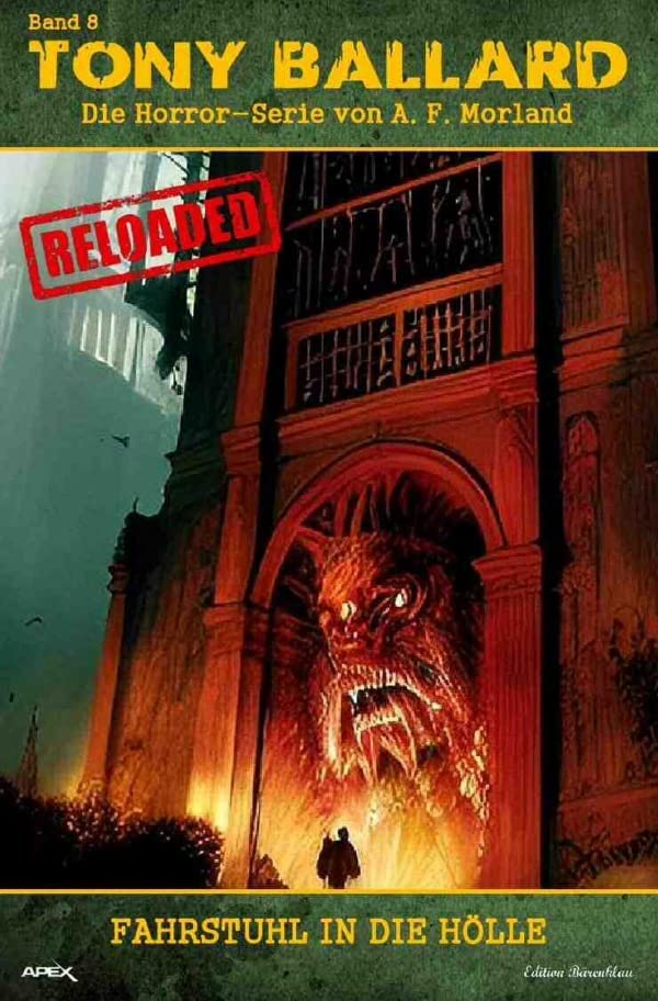 Tony Ballard - Reloaded, Band 8: Fahrstuhl in die Hölle: Die große Horror-Serie! Action & Adventure