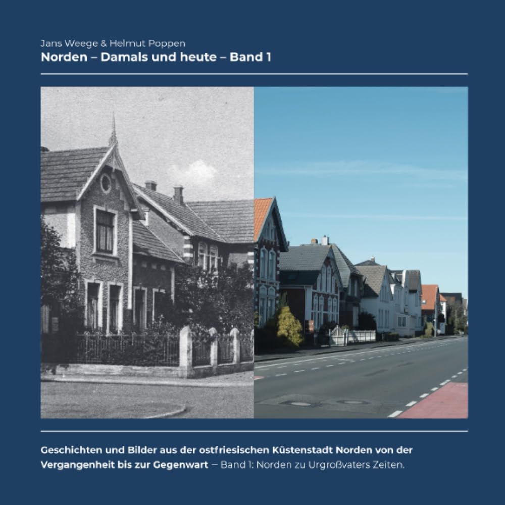 Norden - Damals und heute (Band 1) - Budgetversion: Norden zu Urgroßvaters Zeiten Politics & History