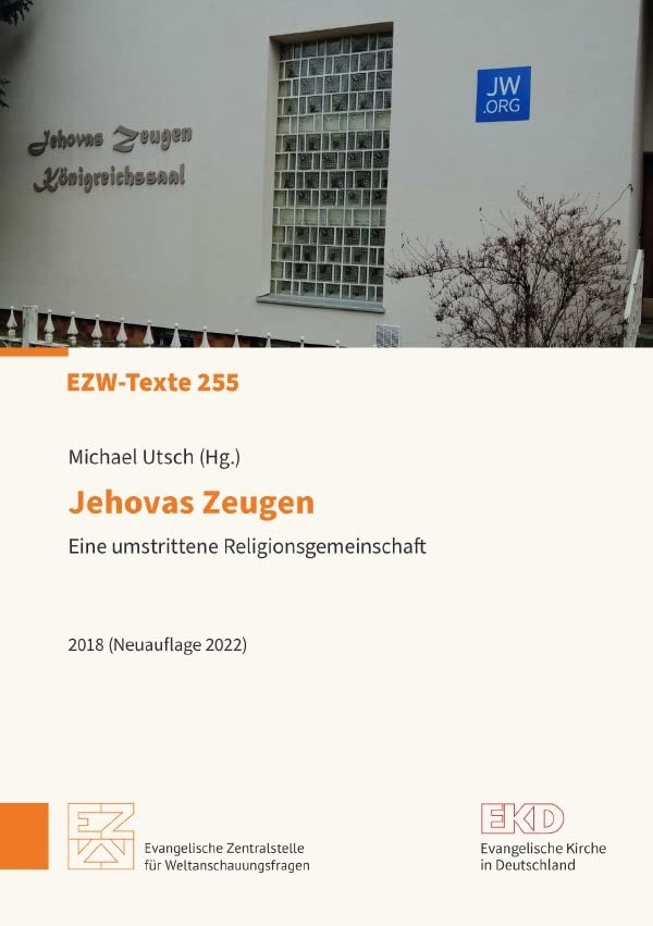 Jehovas Zeugen: Eine umstrittene Religionsgesellschaft Religion & Esotericism