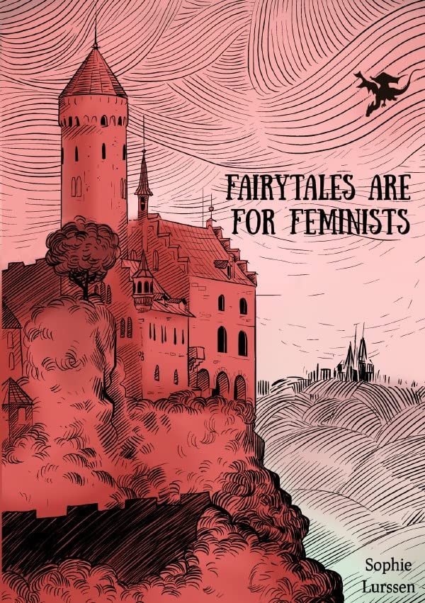 Fairytales Are For Feminists: DE Fairy Tales & Legends