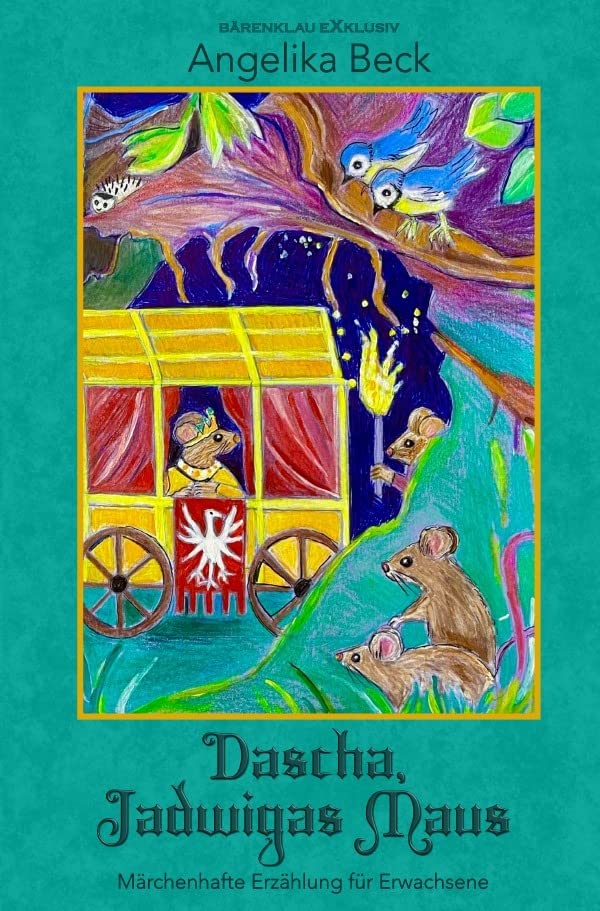 Dascha, Jadwigas Maus – Eine farbig illustrierte märchenhafte Erzählung für Erwachsene: DE Fairy Tales & Legends