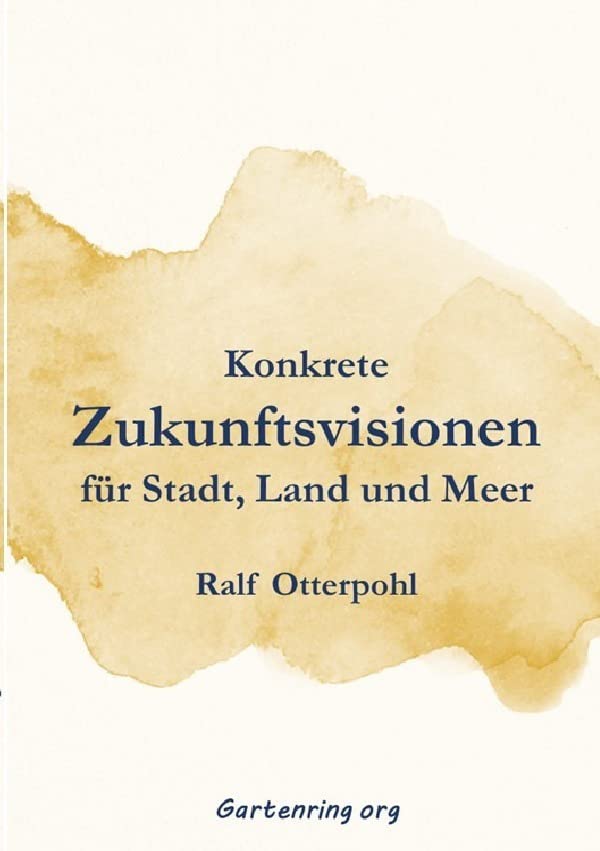 Konkrete Zukunftsvisionen für Stadt, Land und Meer: Ein optimistisches Buch der Lösungen Business, Finance & Career