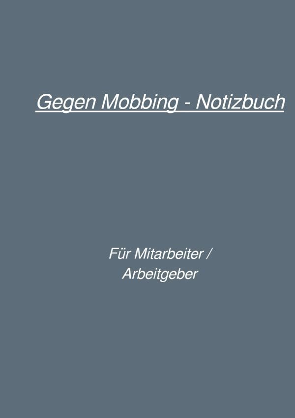Gegen Mobbing - Notizbuch: Für Mitarbeiter / Arbeitgeber Social Sciences