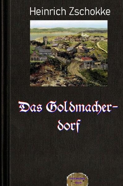 Das Goldmacherdorf Historical Fiction