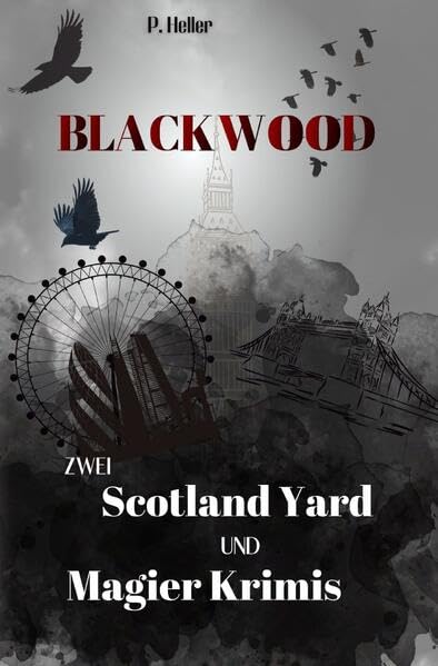 Blackwood Sammelband / Blackwood - Zwei Scotland Yard und Magier Krimis: DE Humour & Satire