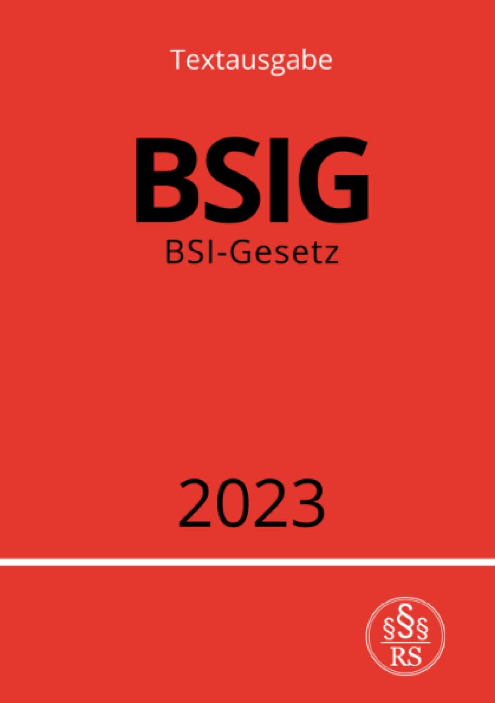 BSI-Gesetz - BSIG 2023: DE Law