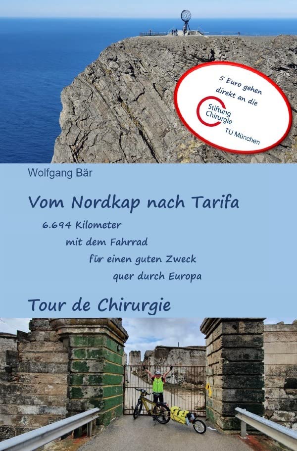 Vom Nordkap nach Tarifa - 6.694 Kilometer mit dem Fahrrad für einen guten Zweck quer durch Europa: Tour de Chirurgie.DE Psychology