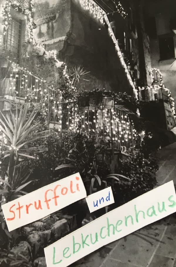 Struffoli und Lebkuchenhaus: Eine Spurensuche book
