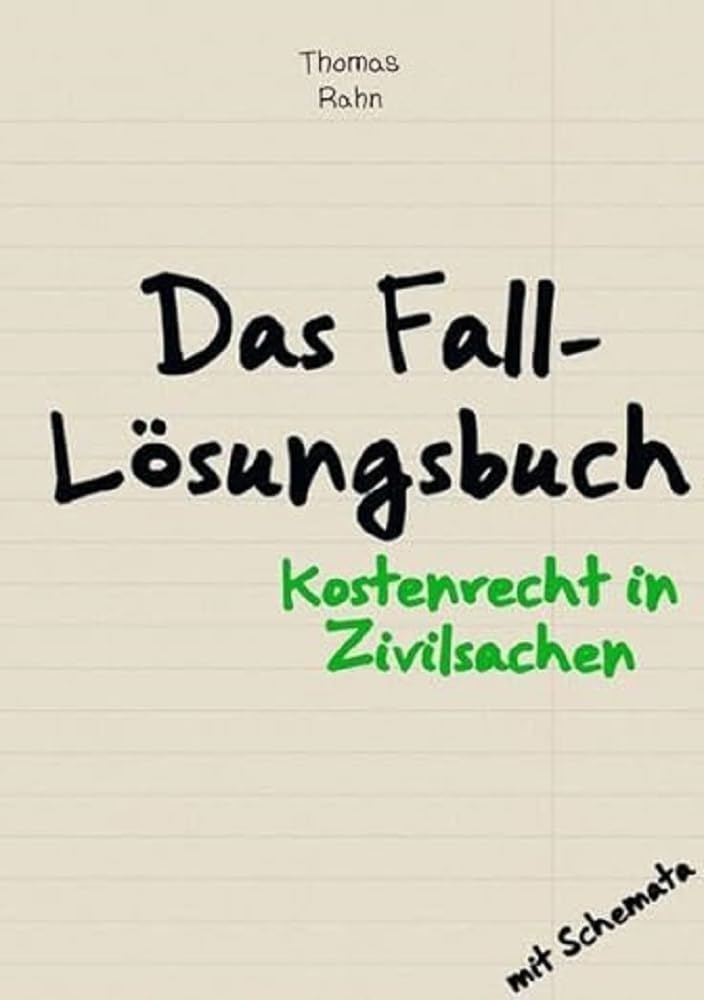 Fall-Lösungsbuch Kostenrecht in Zivilsachen: DE Law