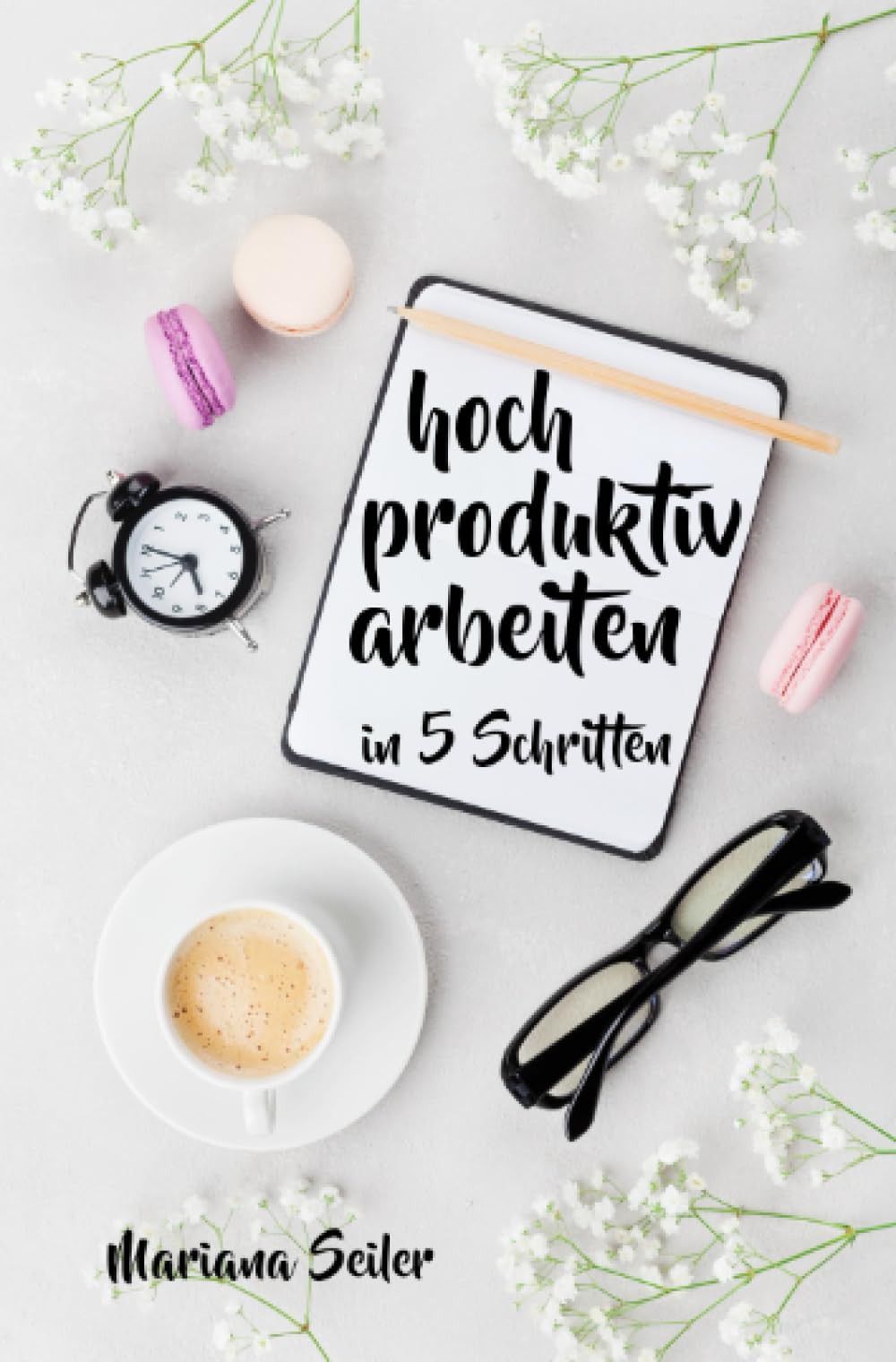 Produktivität: 5 SCHRITTE ZU UNGEWÖHNLICH HOHER PRODUKTIVITÄT MIT DEM RICHTIGEN SELBSTMANAGEMENT! In 5 Schritten hoch produktiv arbeiten! ... Projektmanagement, Stressbewältigung) Business, Finance & Career